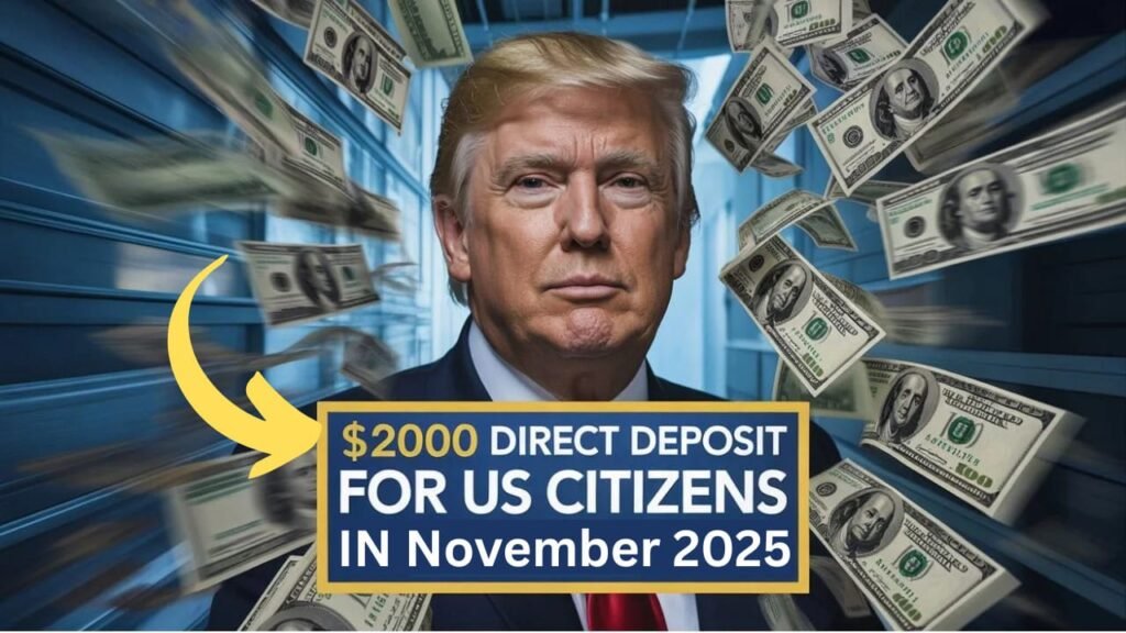 $2,000 Direct Deposit for US Citizens in November 2025